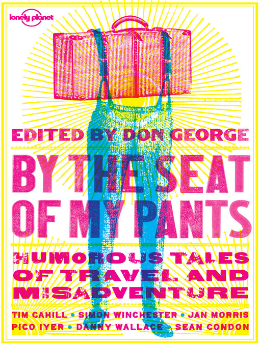 Title details for Lonely Planet by the Seat of My Pants by Wickham Boyle - Available